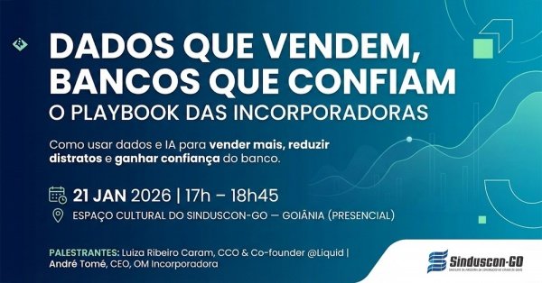 Imagem do evento DADOS QUE VENDEM, BANCOS QUE CONFIAM: O Playbook das Incorporadoras