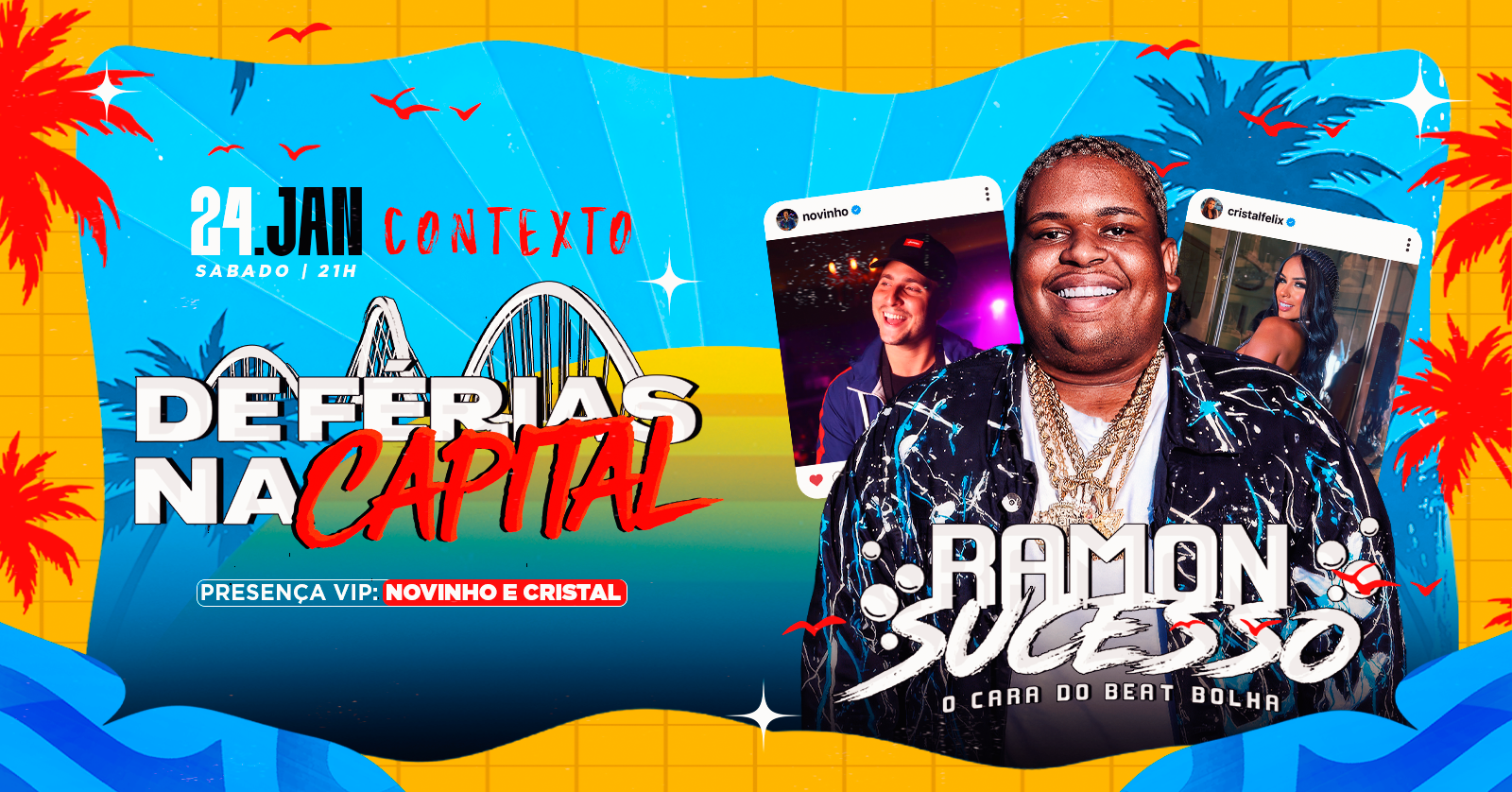 DE FÉRIAS NA CAPITAL COM RAMON SUCESSO|VIPs NOVINHO E CRISTAL|CONTEXTO BOATE|SÁBADO 24 DE JANEIRO - Brasília, DF