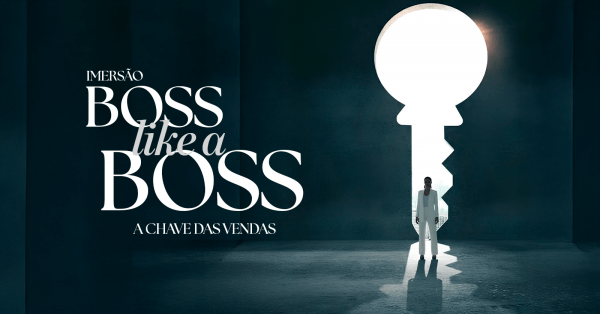 Boss Like a Boss - A chave das Vendas