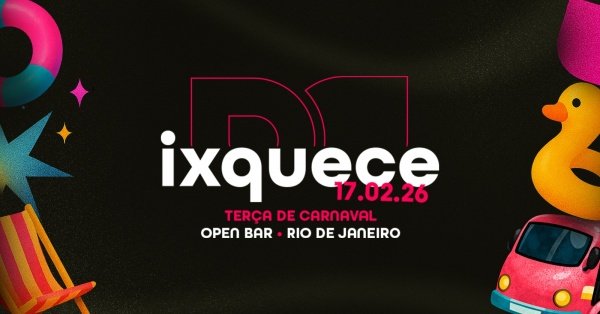 Imagem do evento IXQUECE l CARNAVAL 2026 l TRANSFER