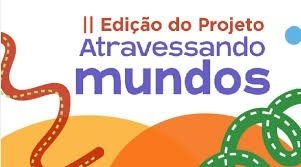 Imagem do evento Atravessando Mundos - 2026
