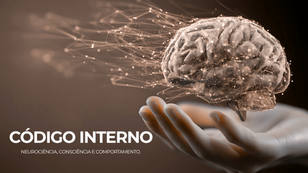 Imagem do evento Código Interno: uma experiência imersiva em Neurociência, Consciência e Comportamento