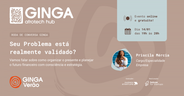 Imagem do evento Roda de Conversa | Seu Problema está realmente validado? | Com Priscila Mércia