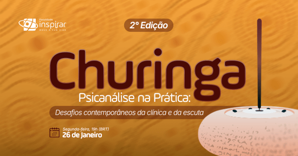 Imagem do evento Churinga 2ª Edição - Psicanálise na Prática