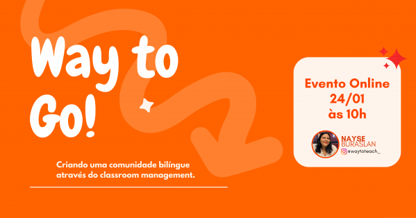 Imagem do evento Way to Go! - Masterclass para profs bilíngues
