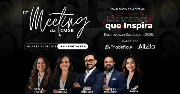 Imagem do evento 17º Meeting CMGB | Liderança que Inspira: O Talk Show da Gestão