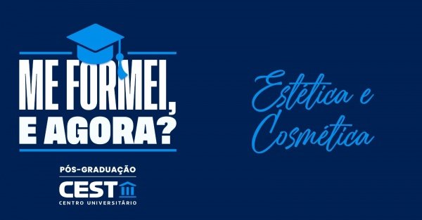 Imagem do evento Me formei e agora? - ESTETICA E COSMÉTICA