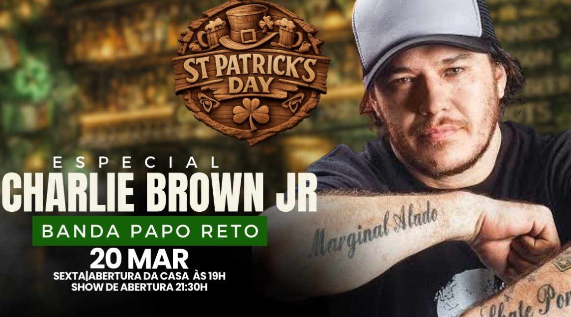 STA PATRICKS DAY ESPECIAL CHARLIE BROWN JR -PAPO RETO