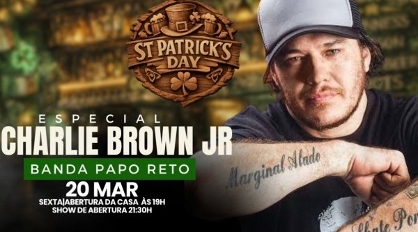Imagem do evento STA PATRICKS DAY ESPECIAL CHARLIE BROWN JR -PAPO RETO     