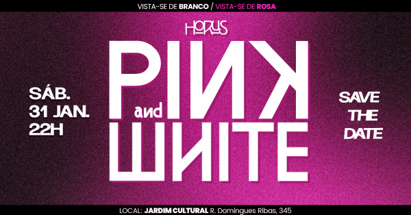 Imagem do evento Horus Pink and White - 31/01