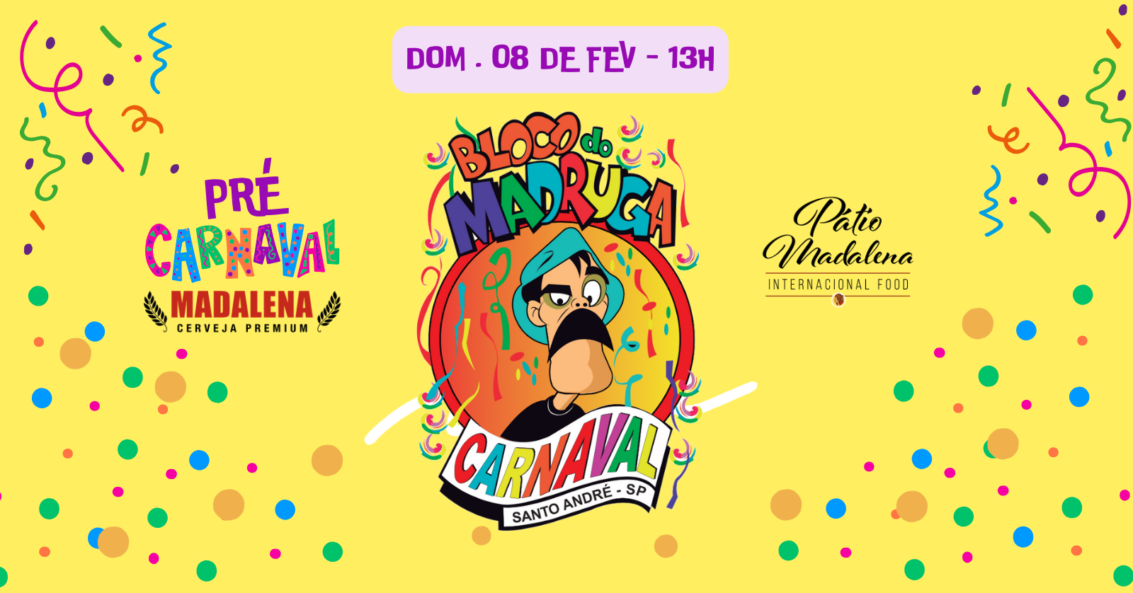 BLOCO DO MADRUGA - FESTA DE 18 ANOS NA CERVEJARIA MADALENA - Santo André, SP