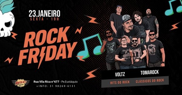 Imagem do evento ROCK FRIDAY |ELECTRO VOLTZ & TOMAROCK|23/01| ROTA 677 | 19H
