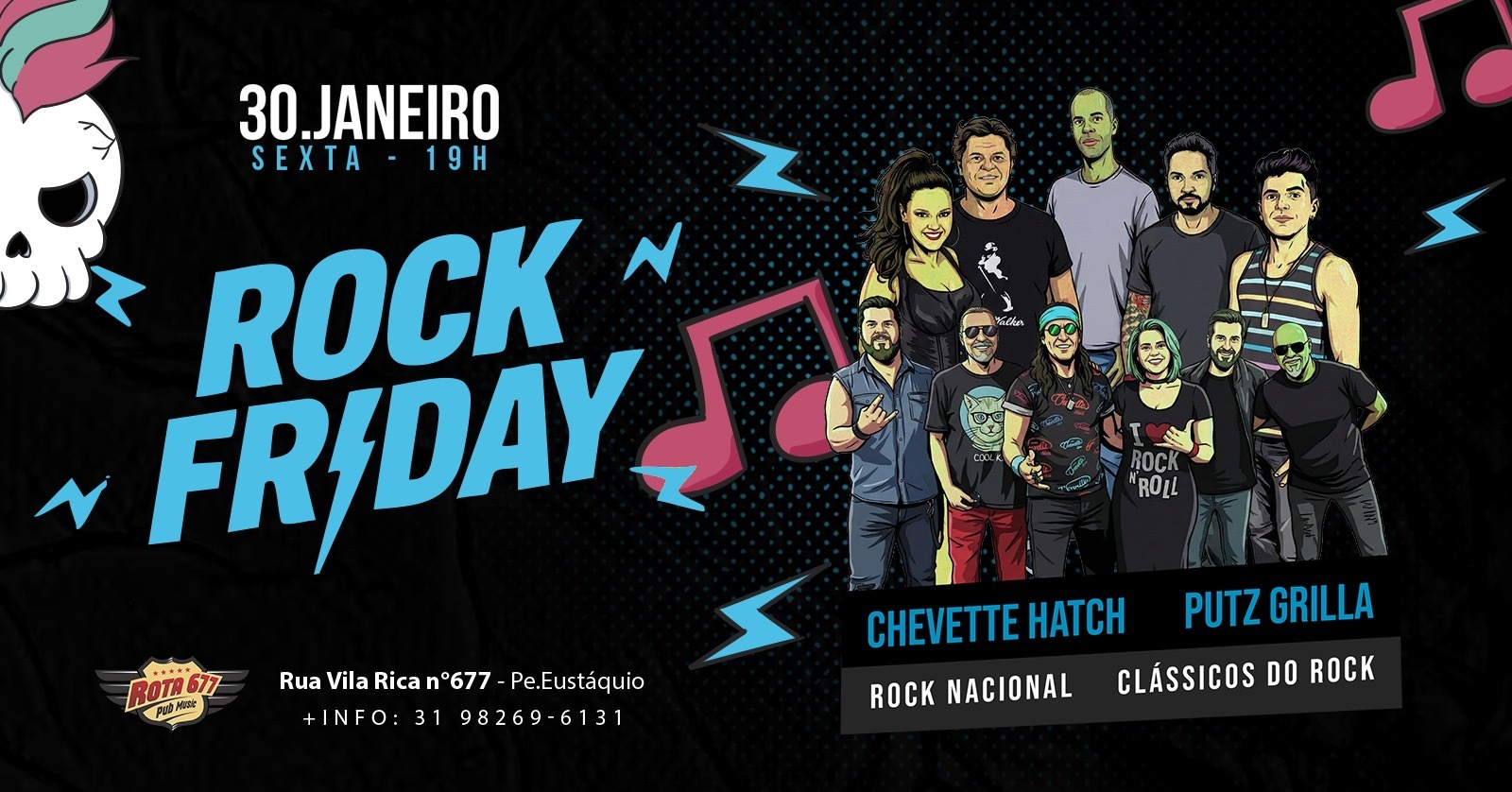 ROCK FRIDAY |PUTZ GRILLA & CHEVETTE HATCH| 30/01| ROTA 677 | 19H - Belo Horizonte, MG
