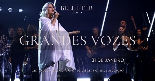 Imagem do evento Bell Éter canta Grandes Vozes