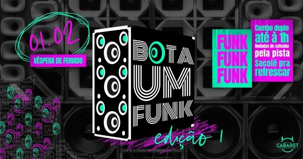Imagem do evento BOTA UM FUNK | 01.02 - VÉSPERA DE FERIADO | Cabaret Poa