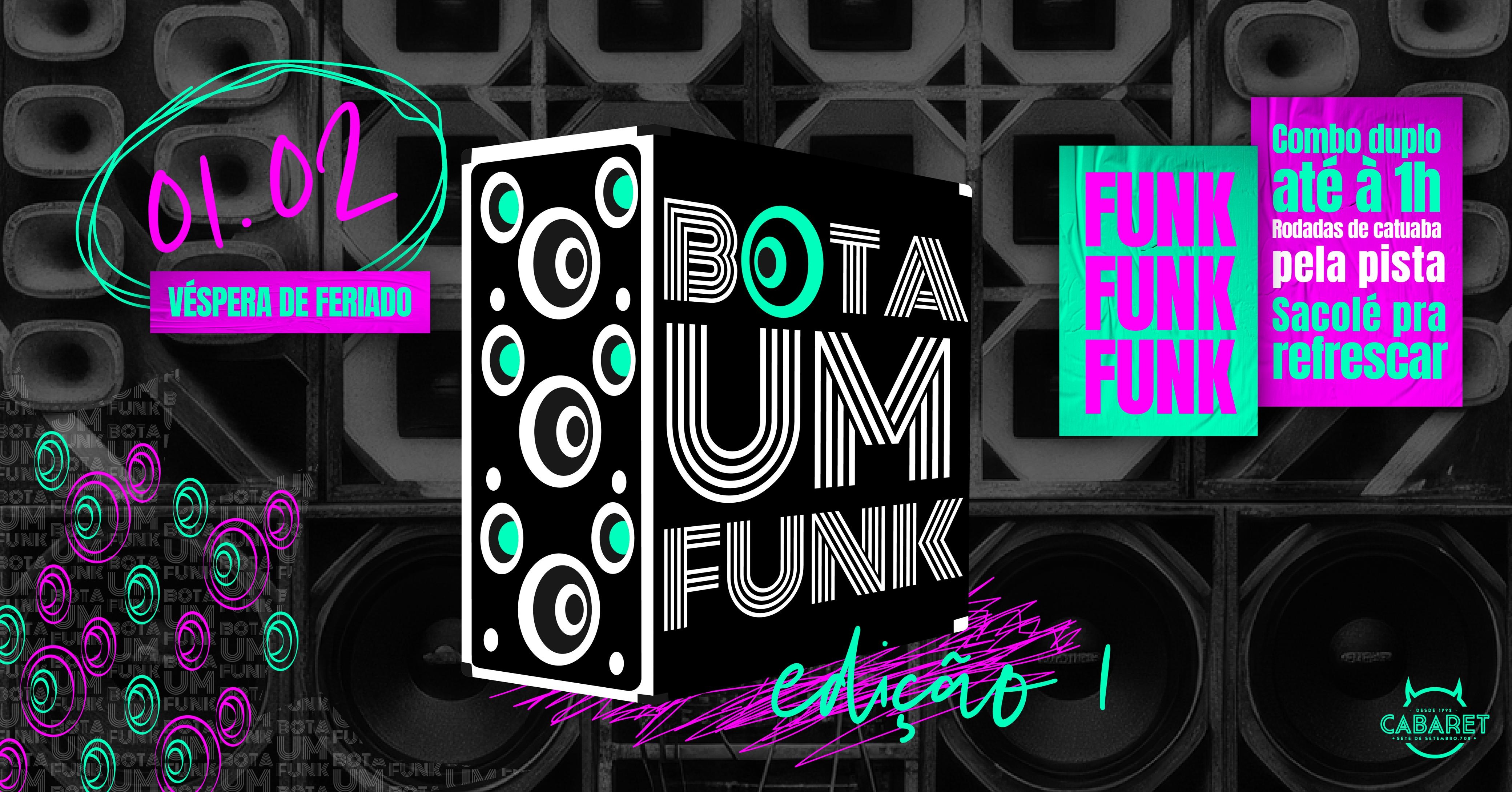 BOTA UM FUNK | 01.02 - VÉSPERA DE FERIADO | Cabaret Poa - Porto Alegre, RS