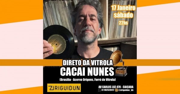 Imagem do evento DIRETO DA VITROLA com CACAI NUNES ( FORRÓ DE VITROLA, BRASÍLIA) + DJ VHINNY