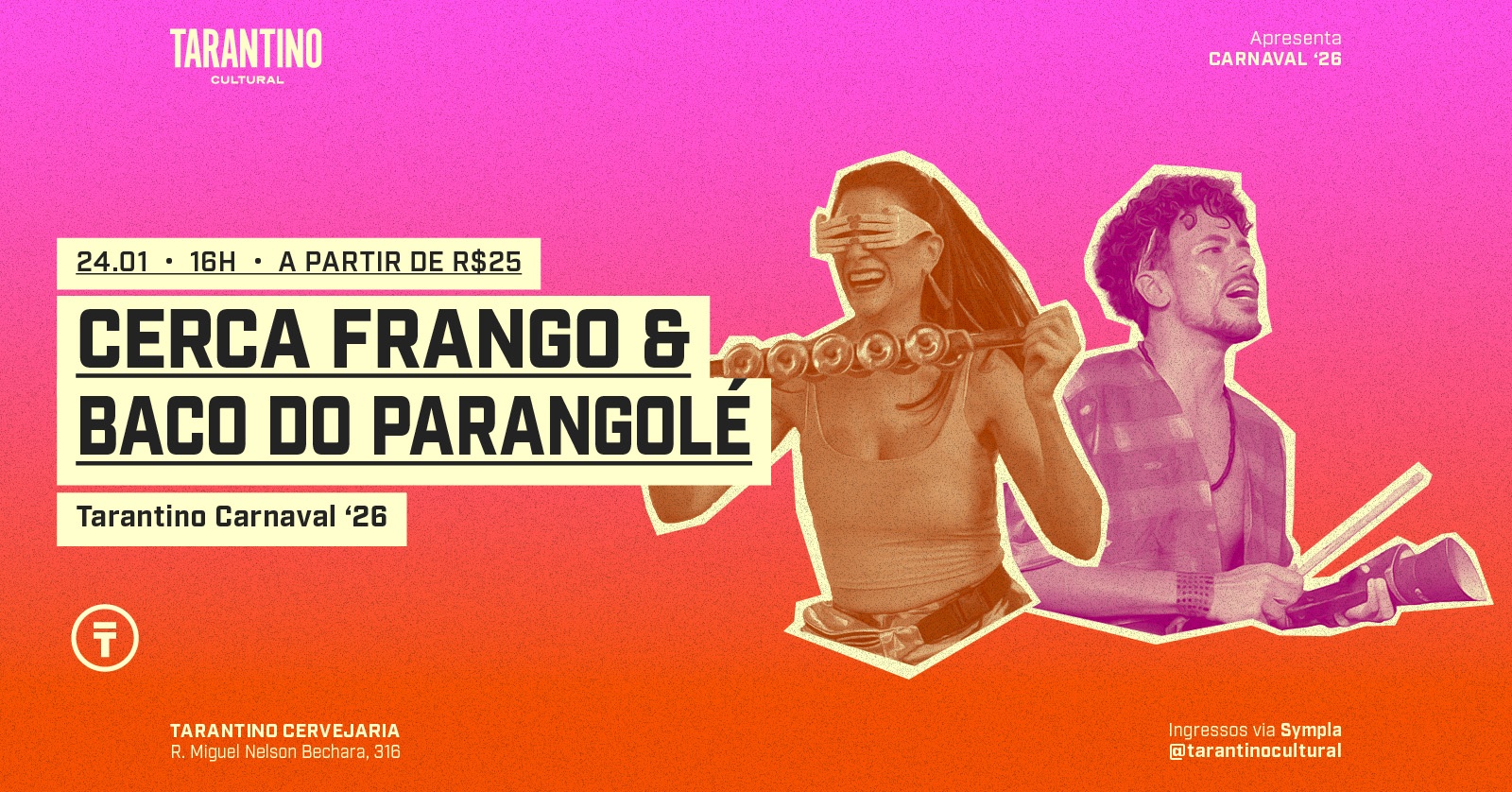 Cerca Frango & Baco do Parangolé | Tarantino Carnaval '26 - São Paulo, SP