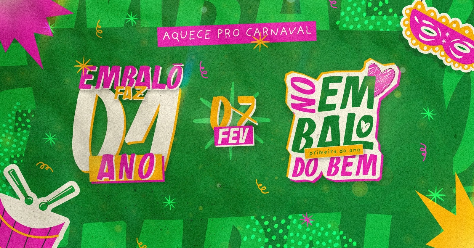 EMBALÔ FAZ 1 ANO (AQUECE PRO CARNAVAL) - 07/02 - Porto Alegre, RS