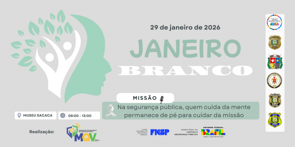 Imagem do evento JANEIRO BRANCO 2026 - MQV/SEJUSP