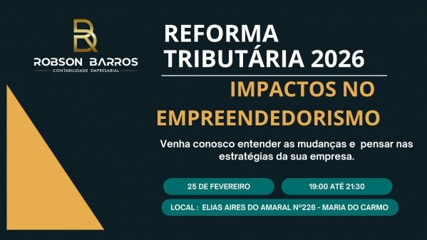 Imagem do evento Reforma Tributária 2026 - IMPACTOS  NO EMPREENDEDORISMO