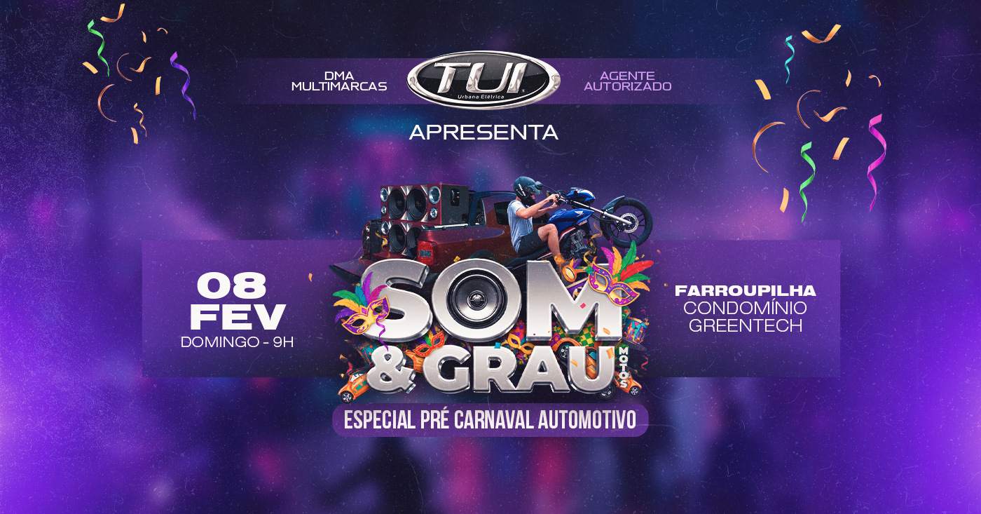 SOM e GRAU - Especial Pré Carnaval Automotivo! 08/02! - Caxias do Sul, RS