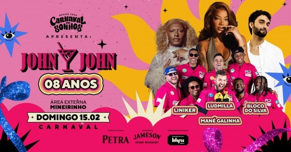 Imagem do evento 8 ANOS JOHN JOHN  - CARNAVAL DOS SONHOS  2026