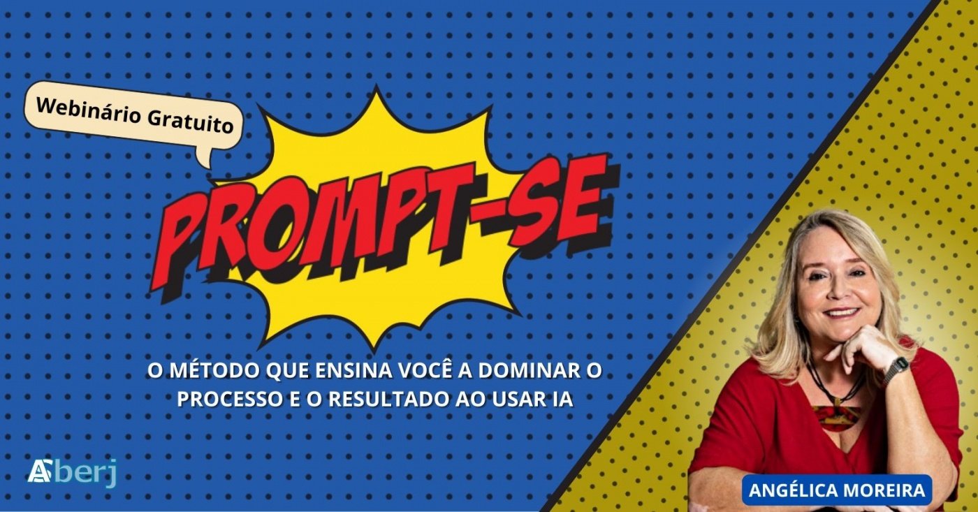 Webinário Prompt-se - O método que ensina você a dominar o processo e o ...