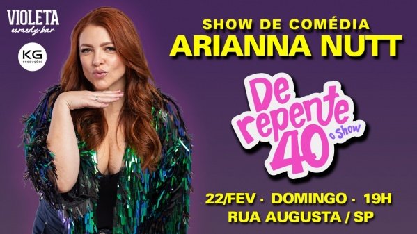 Imagem do evento ARIANNA NUTT na Rua Augusta com DE REPENTE 40 - STAND UP COMEDY