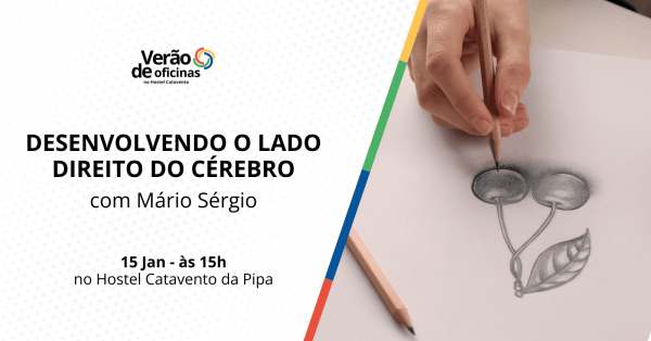 Imagem do evento Desenvolvendo o lado direito do cérebro, com Mário Sérgio - Verão de oficinas no Hostel Catavento