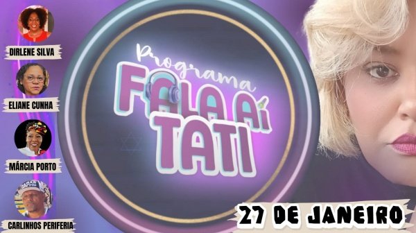 Imagem do evento PROGRAMA FALA AÍ TATI