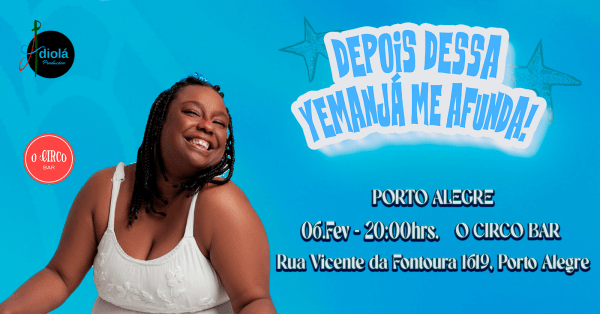 Imagem do evento 06/02-DEPOIS DESSA YEMANJÁ ME AFUNDA!