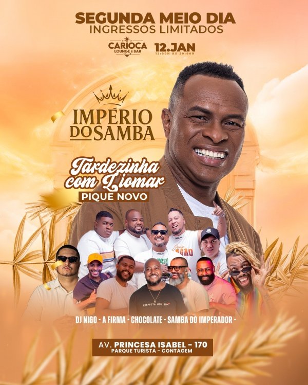 Imagem do evento SEGUNDA MEIO DIA - TARDIZINHA - PIQUE NOVO - LIOMAR - 12/01/2025 - 12:00 IMPERIO DO SAMBA