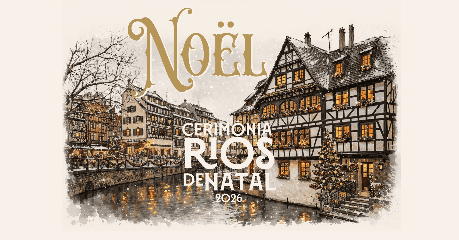 Cerimônia Rios de Natal 2026 - NOËL