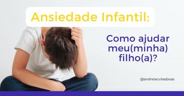 Imagem do evento Oficina sobre Ansiedade Infantil: Como Ajudar Meu(Minha) Filho(a)?