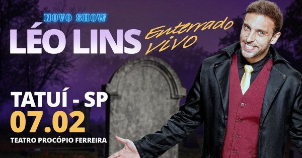 Imagem do evento LÉO LINS EM TATUÍ - ENTERRADO VIVO (NOVO SHOW)