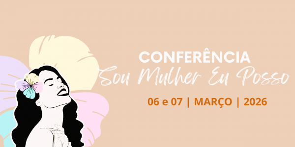 Imagem do evento Conferência Sou Mulher Eu Posso 2026