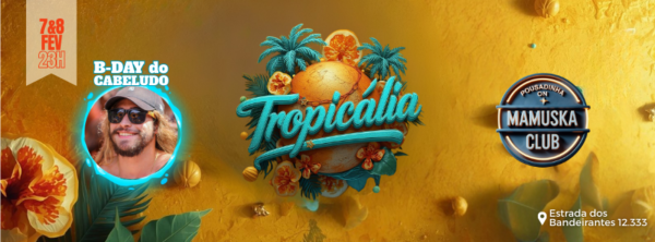Imagem do evento Tropicália - B- DAY do Cabeludo