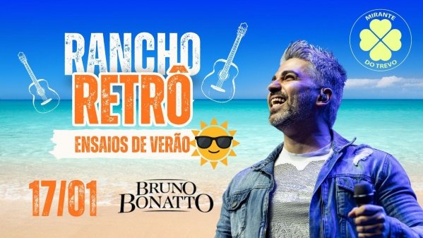 Imagem do evento Rancho Retrô com Bruno Bonatto - Ensaios de Verão 17/01