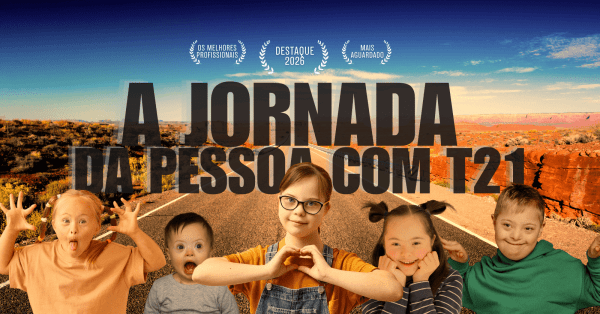 Imagem do evento A Jornada da Pessoa com T21