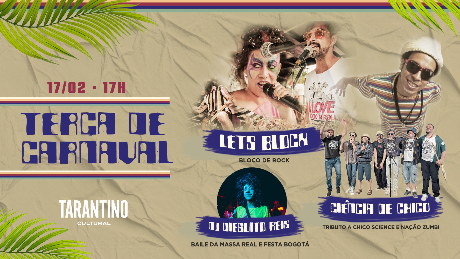 Terça de Carnaval TARANTINO: Bloco Lets Block, Ciência de Chico e DJ Dieguito Reis - São Paulo, SP