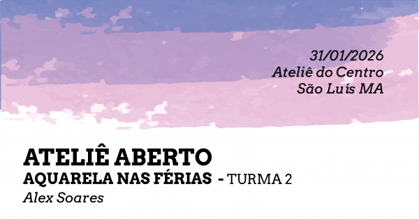 Imagem do evento Ateliê Aberto Aquarela nas Férias - TURMA 2