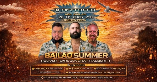 Imagem do evento X DISCOTECH  EDIÇÃO BAILÃO SUMMER