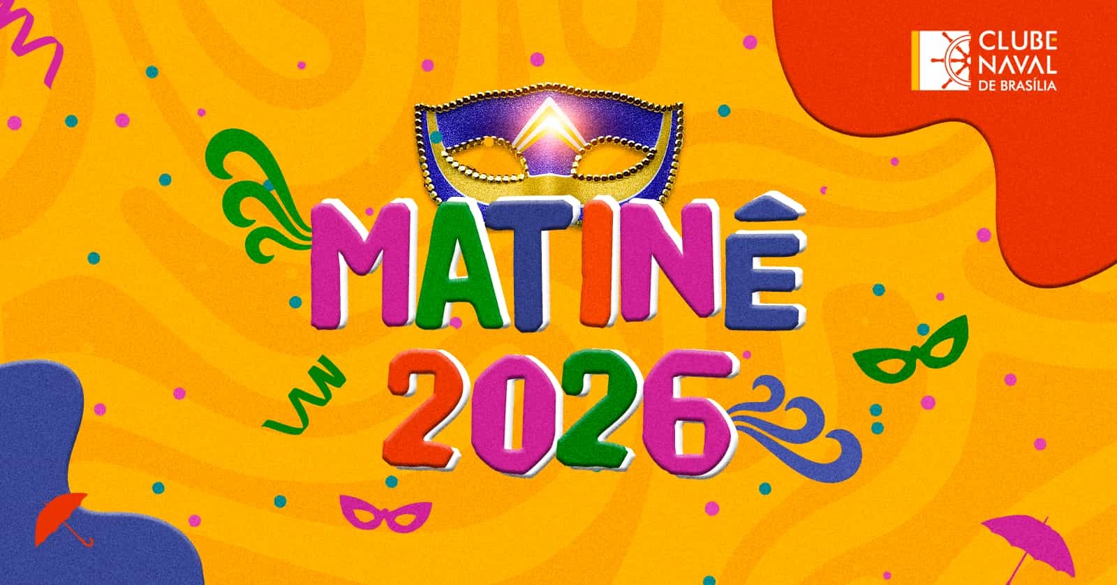 Matinê 2026 no Clube Naval de Brasília - Brasília, DF