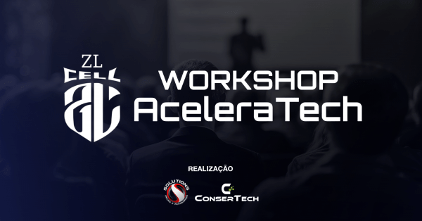 Imagem do evento Workshop AceleraTech Zl Cell