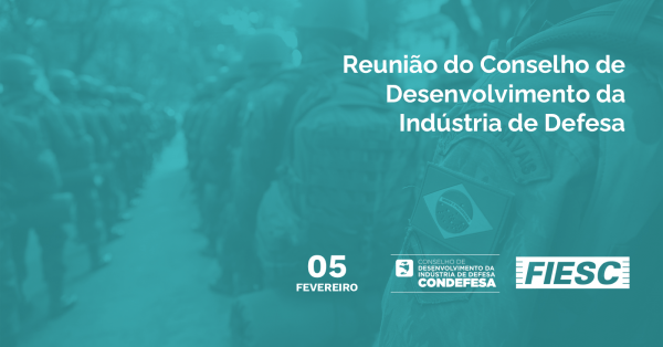 Imagem do evento Reunião do CONDEFESA: Perspectivas e Desafios da Indústria de Defesa