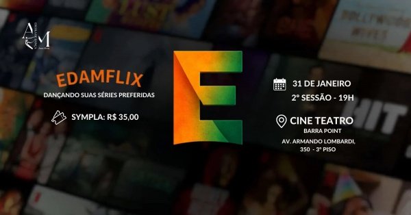 Imagem do evento EDAMFLIX - Dançando suas séries preferidas (2ª sessão - 19 horas)