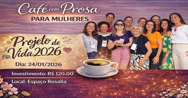 Imagem do evento CAFÉ COM PROSA PARA MULHERES - PROJETO DE VIDA 2026