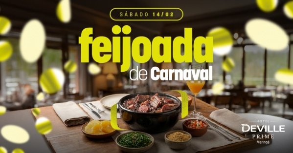 Imagem do evento Feijoada de Carnaval no Hotel Deville Prime Maringá