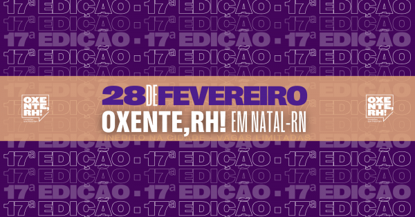 Imagem do evento Encontro Oxente,RH! [17ª ed. em RN]